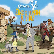 Review: Otava Yo - Once Upon A Time